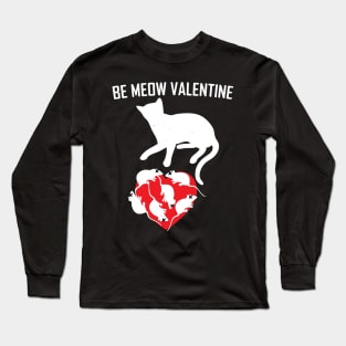 Be Meow Valentine Long Sleeve T-Shirt